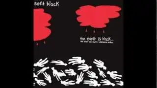Soft Black - I Am An Animal