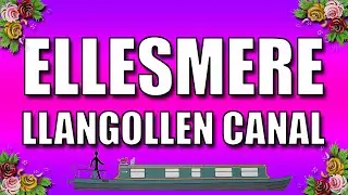 Ellesmere - A narrowboat journey on the Llangollen canal.