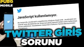 PUBGM JAVASCRİPT KULLANILAMIYOR HATASI VE ÇÖZÜMÜ | Pubg Mobile Twitter Giriş Yapmıyor