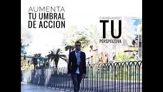 JUEGO INTERNO: CAMBIA TU PERSPECTIVA Y AUMENTA TU UMBRAL DE ACCIÓN