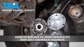 How to replace CV Joint Rebuild Kit 2010-2017 Chevrolet Equinox