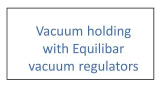 Vacuum table control using an Equilibar EVR compared to traditional valve