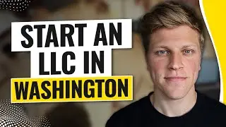 How to Start an LLC in Washington (2026)