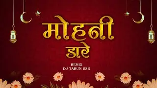 Mohani Dare Remix - Dj Tarun Ksk || Chhaya Chandrakar || Cg Song || 2025 
