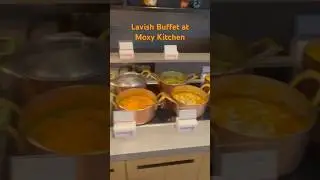 Lavish Buffet at Moxy Kitchen