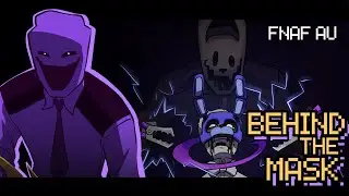 FNAF AU  ||  Behind the mask || Animatic || TW Flash