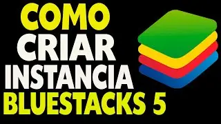 Como Criar Inst&acirc;ncia no Bluestacks 5