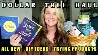 Dollar Tree Haul | All New| DIY Ideas | Trying Products | May 17