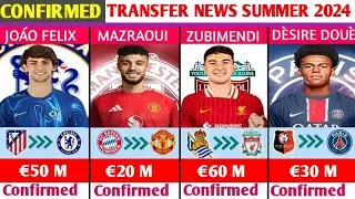 ALL CONFIRMED AND RUMOURS SUMMER TRANSFER NEWS,DONE DEALS✔,JOAO FELIX TO CHELSEA,MAZRAOUI TO MAN UTD