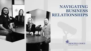 E1: How to Navigate the Complexities of Business Relationships
