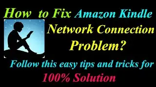 How to Fix Amazon Kindle App Network Connection Problem in Android & Ios | Internet Connection Error