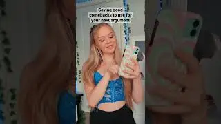 Saving comebacks for arguments - I&rsquo;m coming back for you