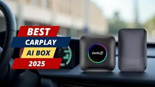 Best CarPlay AI Box 2025 &ndash; Top 5 for Ultimate Car Entertainment!