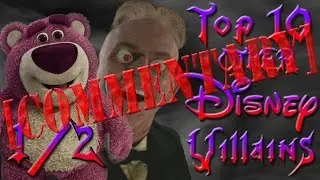 Top 10 OTHER Disney Villains 1/2 COMMENTARY