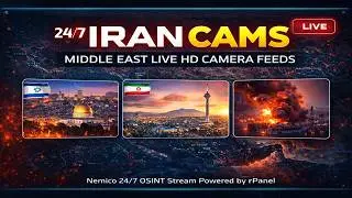 🔴 LIVE IRAN CAMERAS | REALTIME HD FEEDS FROM IRAN, ISRAEL AND MORE