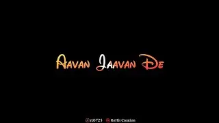 Love Status- Aavan Jaavan Song Status | Lofi Song | Black Screen | New Lyrical Whatsapp Status