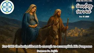 COC Kakkanad Service // 14-12-25 ||  For GOD the insignificant is enough to accomplish His Purposes