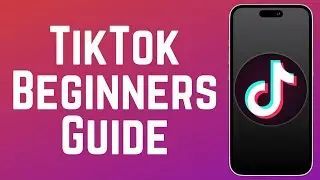 Как пользоваться TikTok: полное руководство для начинающих (2026)