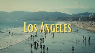 The Art of Los Angeles, California: A Short Film | Sony FX3 | Cinematic