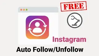 FREE Instagram Auto Follow/Unfollow/Scrape - How To Follow