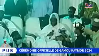 CÉRÉMONIE OFFICIELLE DE GAMOU KAYMOR 2024