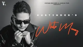 White Money (Official Visualizer) Hustinder | Vintage Records | Punjabi songs