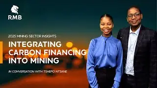 RMB's Tshepo Ntsane explores the role of carbon financing