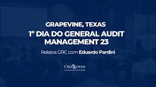 1&ordm; Dia do General Audit Management 2023 - Grapevine, Texas