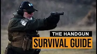 The Handgun Survival Guide - How to defend yourself with a pistol complete course for beginners