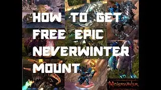 How To Get Epic Neverwinter Mount Free & Legendary Mount Free