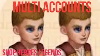 MULTI ACCOUNTS - SHOP HEROES LEGENDS
