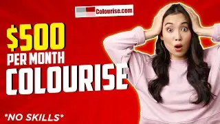 (Earn $500) Per Month By Simply Colorizing Images
