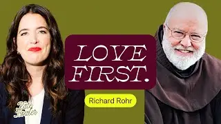 Love When You&rsquo;re Hurting: How to Unclench Without Losing Hope with Richard Rohr