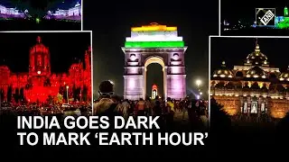 From Delhi to Kolkata, India goes dark to mark &lsquo;Earth Hour&rsquo;
