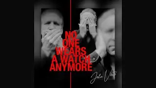 No One Wears A Watch Anymore by John Vento (Official Music Video)