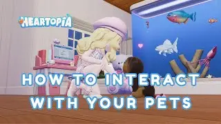 MAX Pet Bond FAST?! &ndash; How to Interact With Pets in Heartopia (Feeding, Training & More)