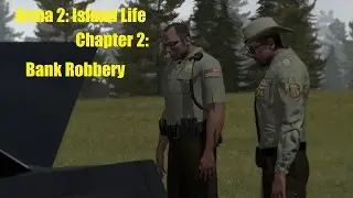 Arma 2: Island Life Chapter 2 : Bank Robbery