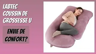 AVIS (2025) : Labtec Coussin de grossesse U. D&Eacute;TAILS
