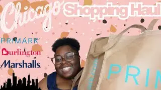 Chicago Shopping Haul|Shopping in Chicago|Primark|Ulta|Burlington|Marshalls|