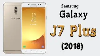 Samsung Galaxy J7 Plus 2018 Full Phone Specification & Features, Price and Sales Details ᴴᴰ