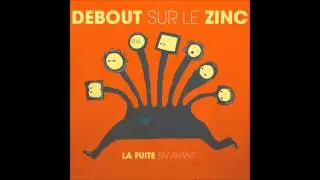 Debout sur le Zinc - 10 - J'ai d&eacute;j&agrave; donn&eacute; [La fuite en avant]