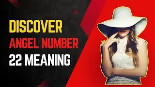 Angel Number 22 Meaning: What You Need to Know Now!