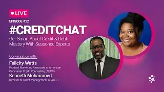 Get Smart About Credit & Debt Mastery With Seasoned Experts (Episode 22)