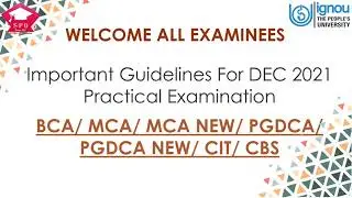 Guidelines For Dec 2021 Practical Examination BCA/ MCA/ MCA NEW/ PGDCA/ PGDCA NEW/ CIT/ CBS