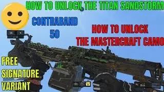 HOW TO UNLOCK FREE SANDSTORM TITAN MASTERCRAFT CAMO BLACK OPS 4