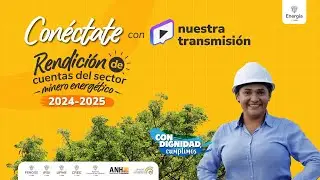 Rendición de Cuentas del Sector Minero-Energético 2024 - 2025