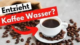 Entzieht Kaffee dem K&ouml;rper Wasser?