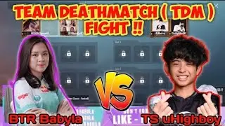 BTR Babyla tantang TS uhighboy (2vs2) Team Deathmatch TDM / PUBG MOBILE