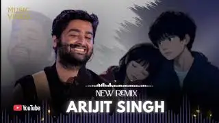 Best of Arijit Singh Remix 💔 | Anime Love Story | Heart Touching Music Video