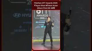 Filmfare OTT Awards 2025 में Ayan Khan को Best Actor (Short Film) का अवॉर्ड | Chashma Short Film